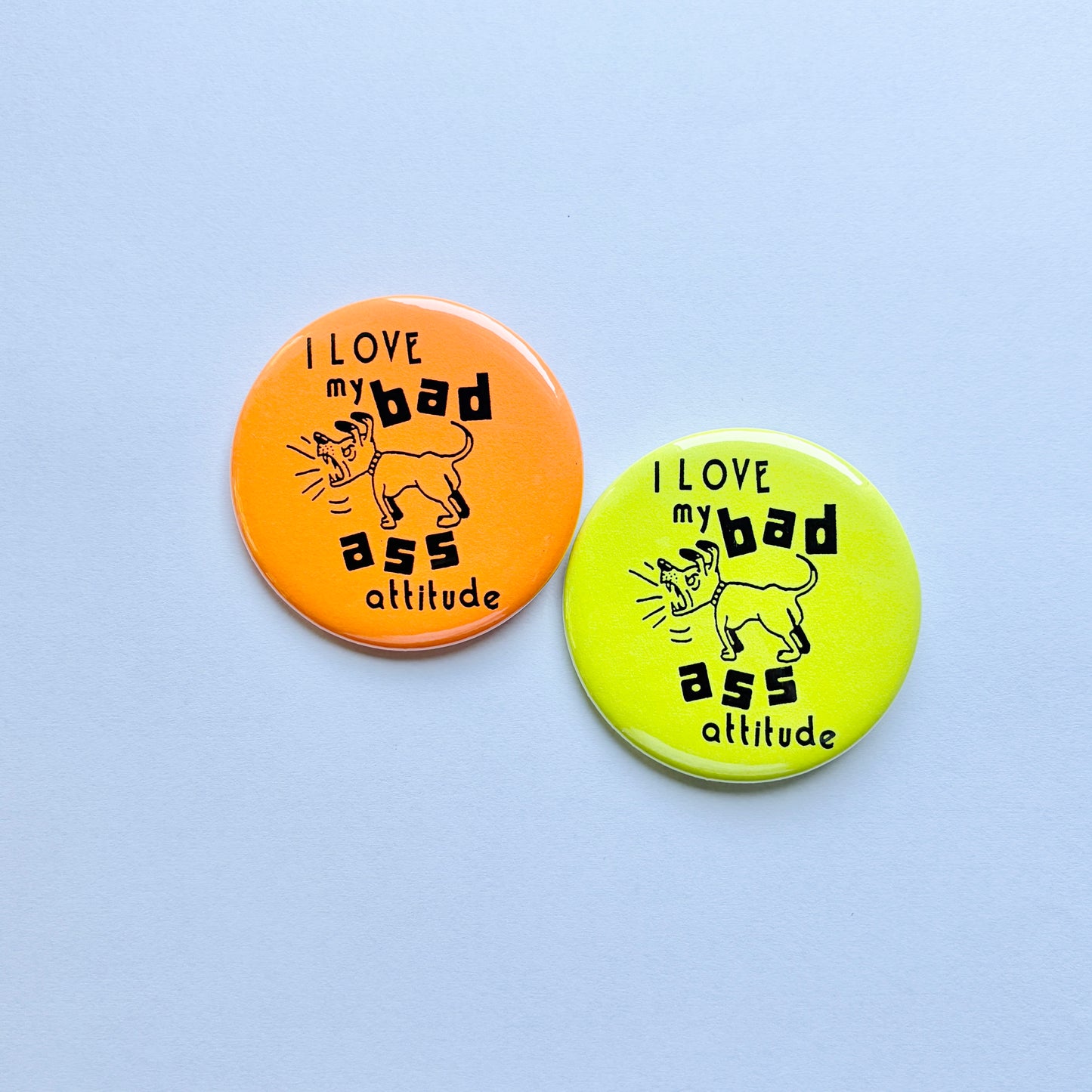 Bad Ass Attitude Pin
