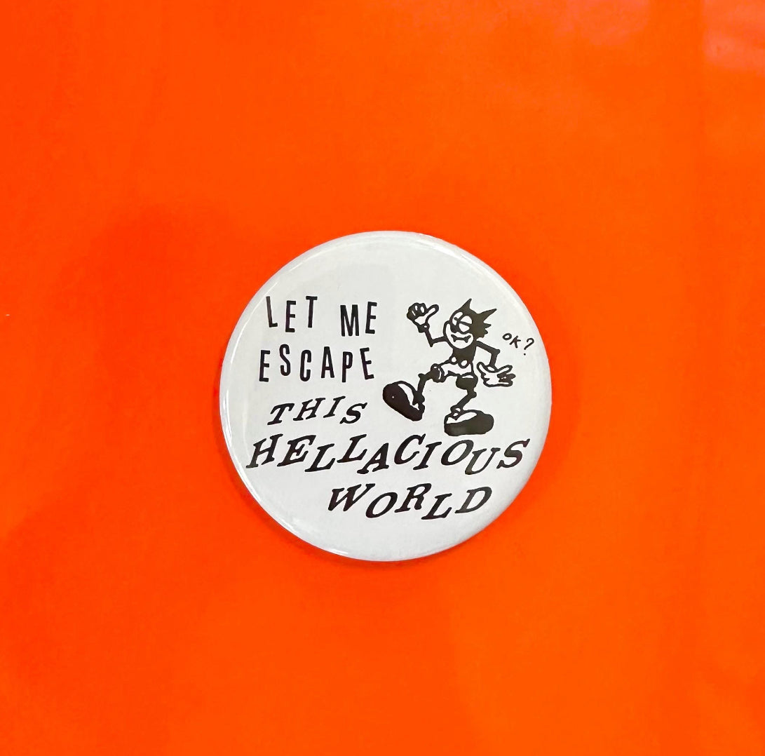 This Hellacious World Pin