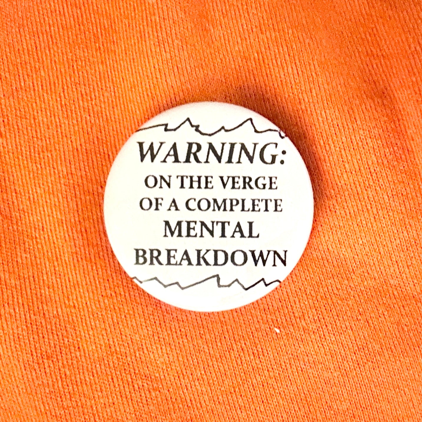 Mental Breakdown Pin