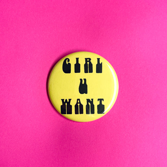 Girl U Want Pin