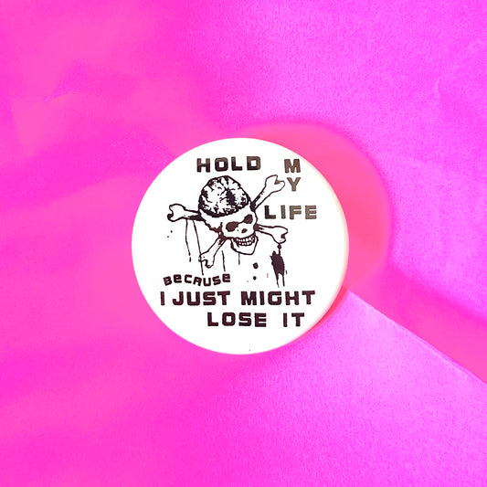 Hold My Life Pin