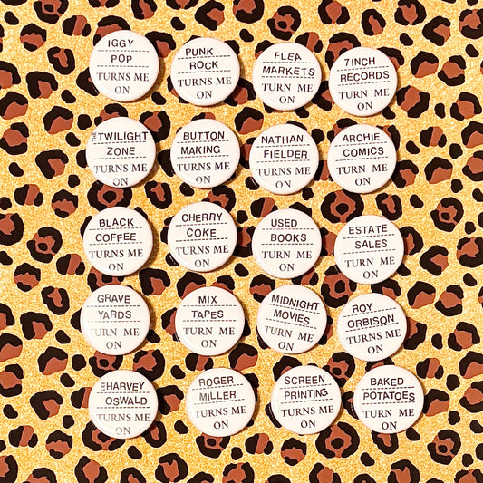 _ _ _ _ _ Turns Me On Pins