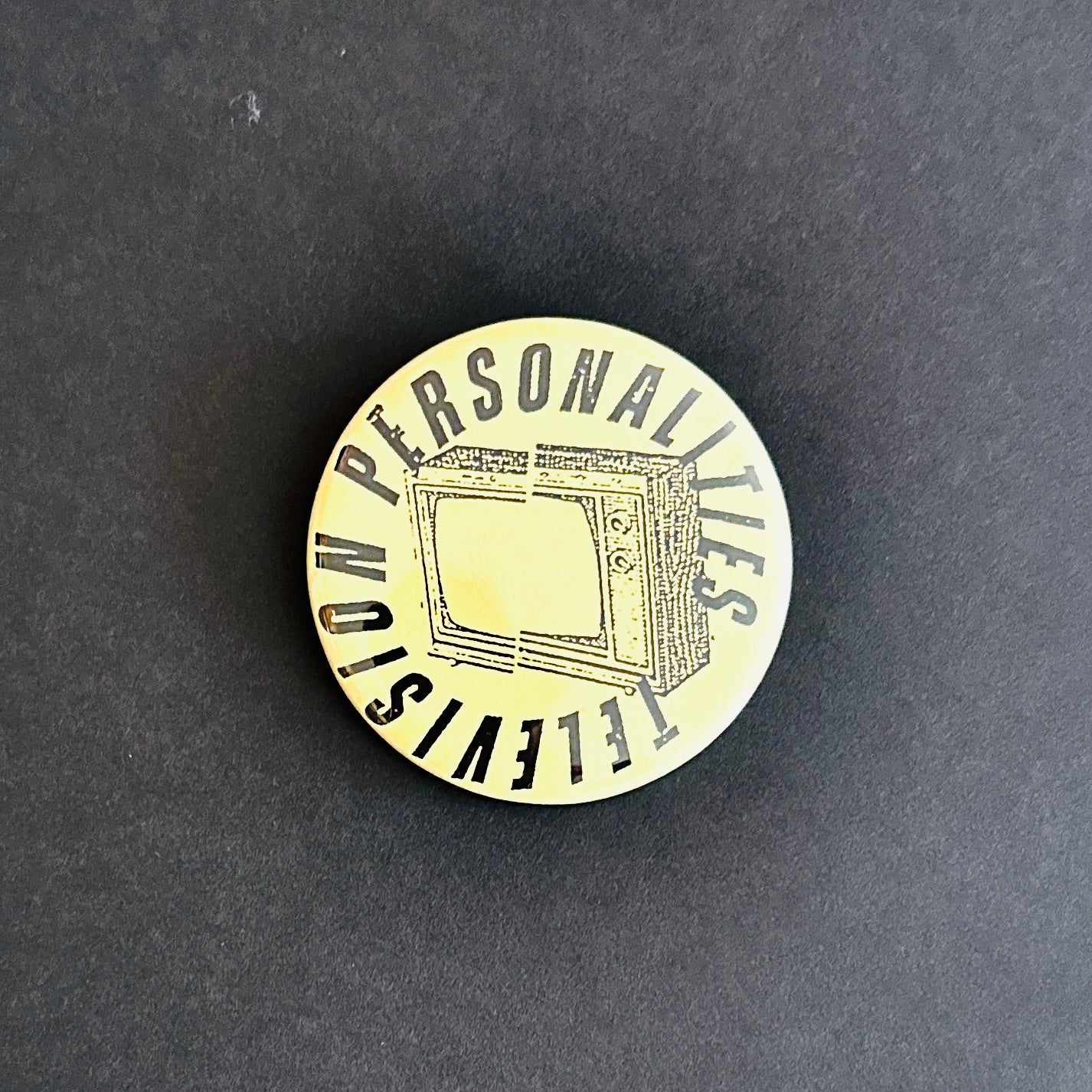 Television Personalities Pin