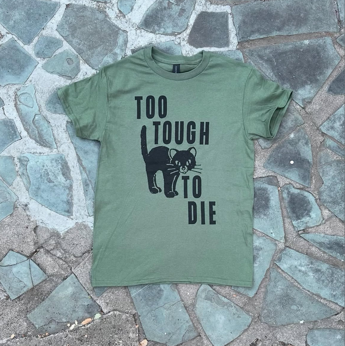Too Tough to Die Shirt *Youth S*