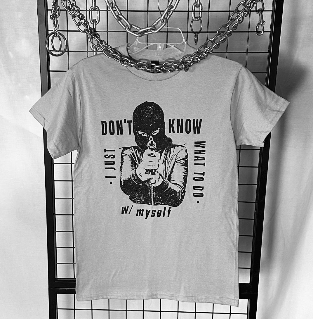 I Just Don't Know What to Do With Myself Shirt