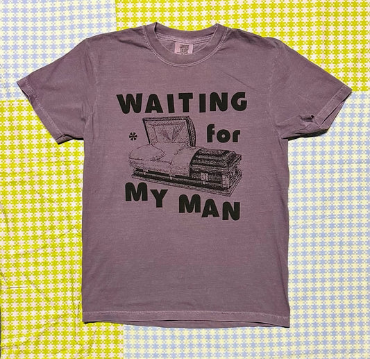 Waiting for My Man Shirt