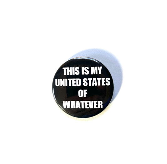 United States of Whatever Pin