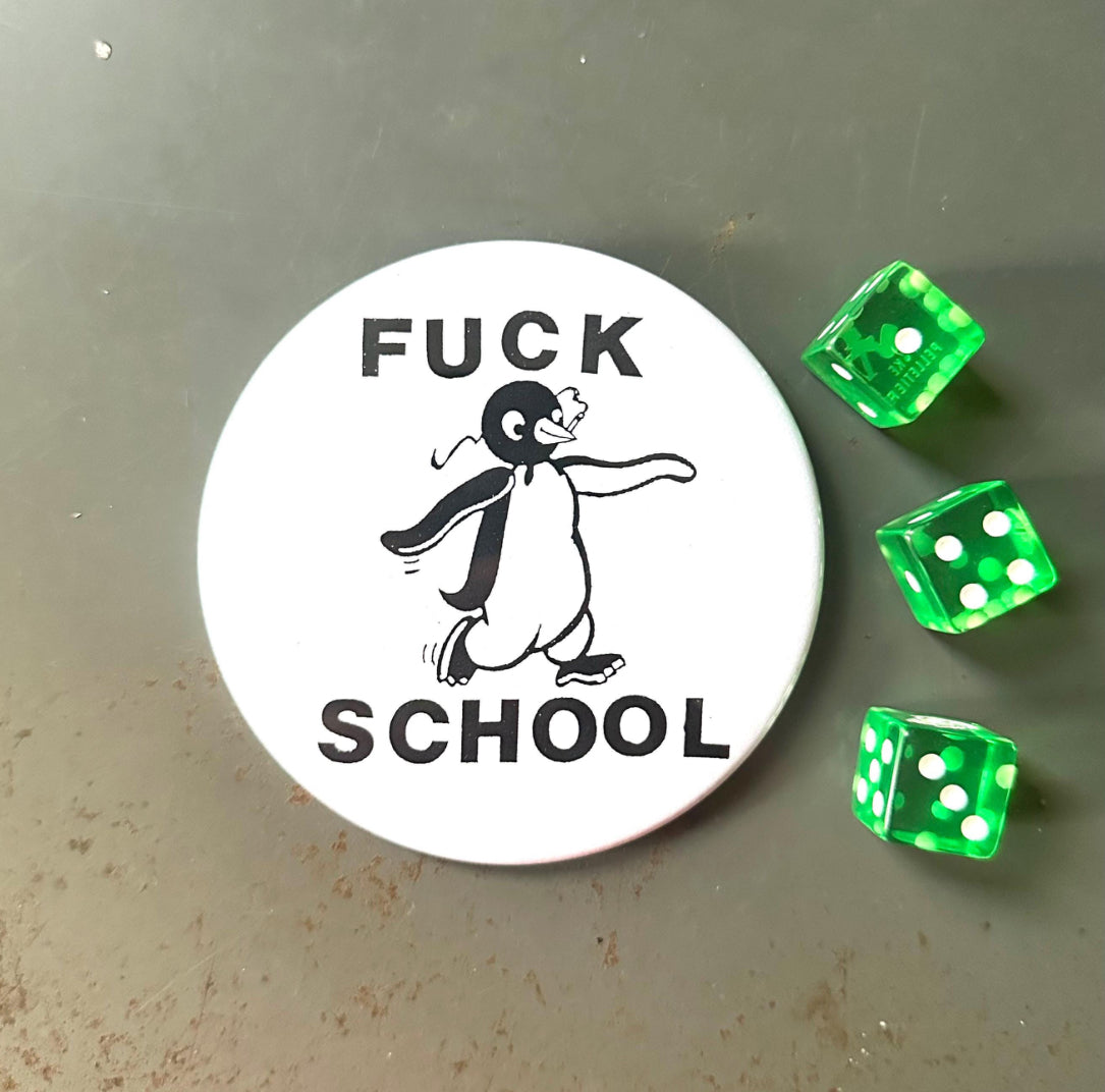 F--- School Giant Pin