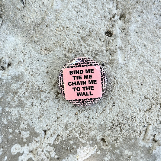 Oh Bondage Up Yours Pin