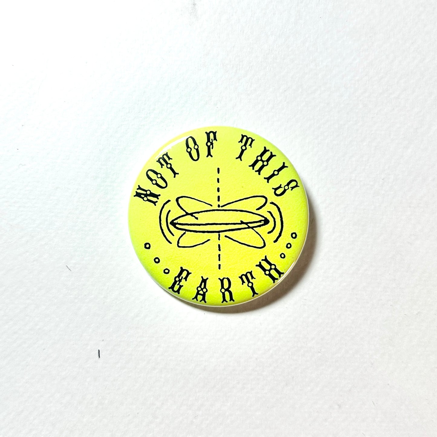 Not of This Earth Pin
